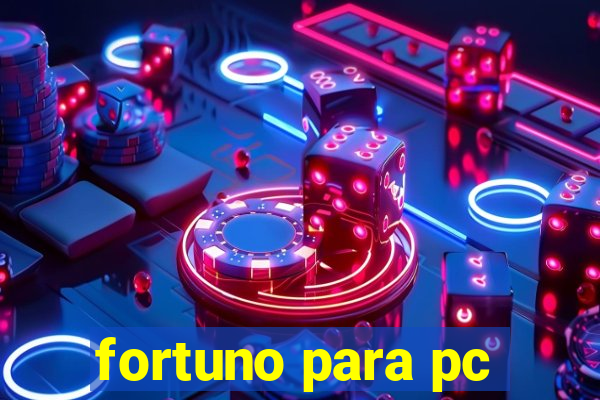 fortuno para pc